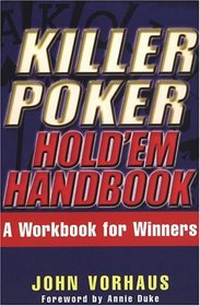 Killer Poker Hold'em Handbook: A Workbook for Winners