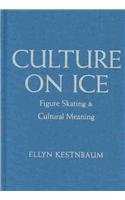 Culture on Ice: Figure Skating  Cultural Meaning
