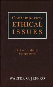 Contemporary Ethical Issues: A Personalistic Perspective