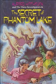 The Secret of Phantom Lake (Three Investigators Book 19)