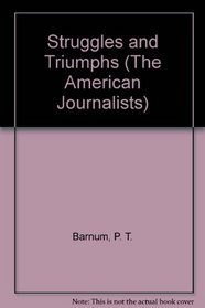 Struggles and Triumphs (The American Journalists)
