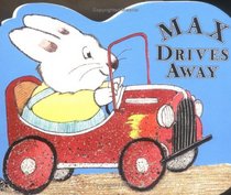 Max Drives Away (Max Board Books)