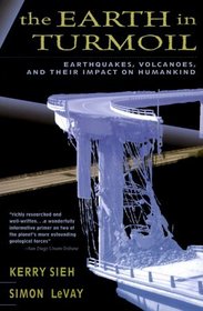 The Earth in Turmoil: Earthquakes, Volcanoes, and Their Impact on Humankind