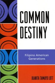 Common Destiny: Filipino American Generations