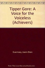 Tipper Gore: A Voice for the Voiceless (Achievers)
