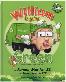 William the Garbage Truck & Crew: William is Going Green