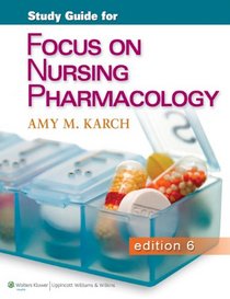 Karch Focus on Nursing Pharmacology Study Guide + Prepu Package