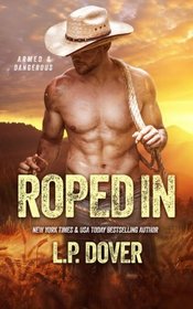 Roped In: An Armed & Dangerous Novel