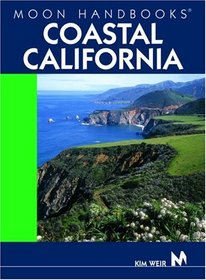 Moon Handbooks: Coastal California (2nd Edition)