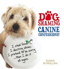 Dog Shaming: Canine Confessions