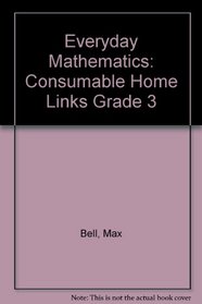 Everyday Mathematics: Consumable Home Links Grade 3