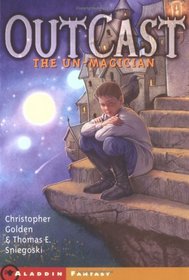 The Un-Magician (Outcast, Book 1)
