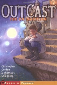 The Un-Magician (Outcast, Book 1)
