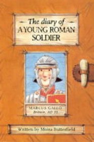 The Diary of a Young Roman Soldier (History Diaries)