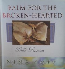 Balm for the Broken-hearted: Bible Promises