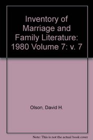 Inventory of Marriage and Family Literature: 1980 Volume 7 (v. 7)