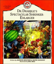 Dr. Drabble's Spectacular Shrinker-Enlarger (Dr. Drabble Series , No 3)