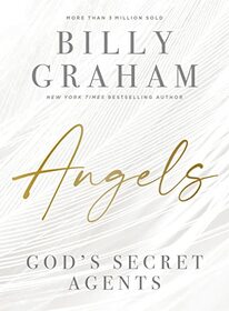 Angels: God?s Secret Agents