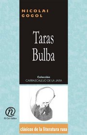 Taras Bulba/Taras Bulba (Coleccion Clasicos De La Literatura Rusa Carrascalejo De La Jara) (Spanish Edition)