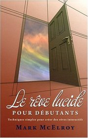 Le rêve lucide pour débutants (French Edition)