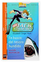 En busca del tesoro hundido/ The Search For the Sunken Treasure: Mission Australia/ Australia (El Barco De Vapor: Jack Stalwart Agente Secreto/ the Steamboat: ... Agent Jack Stalwart) (Spanish Edition)