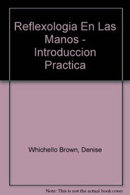 Reflexologia De LA Mano (Spanish Edition)