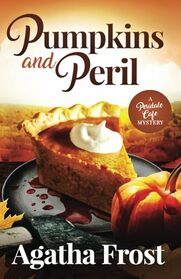 Pumpkins and Peril (Peridale Cafe Cozy Mystery)