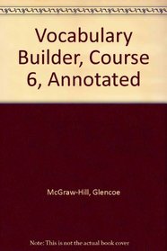 Glencoe Language Arts Vocabulary Builder, CR6: Teacher's Annotated Edition, 2005