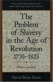 The Problem of Slavery in the Age of Revolution 1770-1823