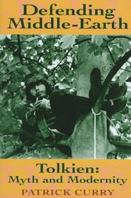 Defending Middle-Earth: Tolkien, Myth and Modernity