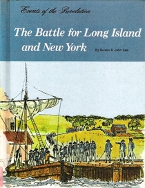 The battle for Long Island & New York (Events of the Revolution)