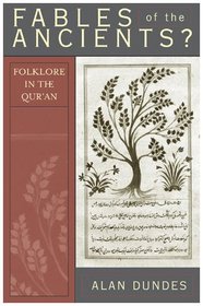 Fables of the Ancients?: Folklore in the Qur'Am