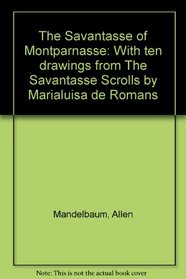 The Savantasse of Montparnasse: With ten drawings from 