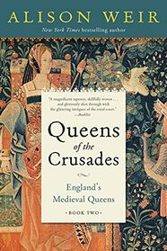 Queens of the Crusades (England's Medieval Queens, Bk 2)