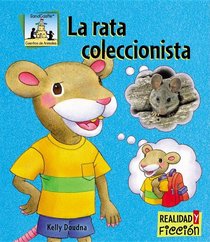 La Rata Coleccionista / Pack Rat (Cuentos De Animales / Animal Stories) (Spanish Edition)