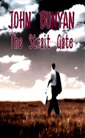 The Strait Gate - Great Difficulty of Going to Heaven