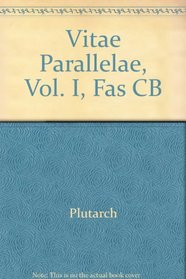Vitae Parallelae, Vol. I, Fas CB