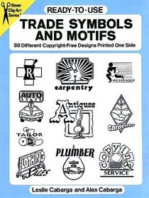 Ready-to-Use Trade Symbols and Motifs : 88 Different Copyright-Free Designs Printed One Side (Dover Clip-Art)