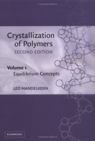Crystallization of Polymers Volume 1: Equilibrium Concepts