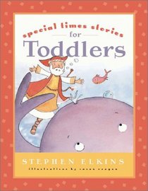 Special Times Bible Stories for Toddlers (Special Times)