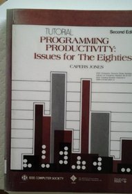 Tutorial Programming Productivity: Issues for the Eighties/Eh0239-4 (Tutorial Series)