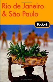 Fodor's Rio de Janeiro & Sao Paulo, 1st Edition (Fodor's Gold Guides)