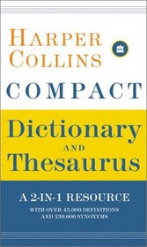 HarperCollins Compact Dictionary & Thesaurus (Harpercollins Compact Dictionaries)