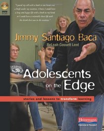 Adolescents on the Edge: Stories and Lessons to Transform Learning