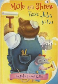 Mole and Shrew Have Jobs To Do (Stepping Stone Book)