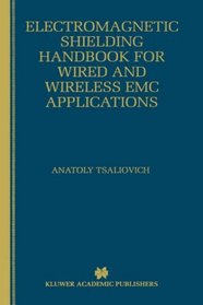 Electromagnetic Shielding Handbook for Wired and Wireless EMC Applications (The Springer International Series in Engineering and Computer Science)