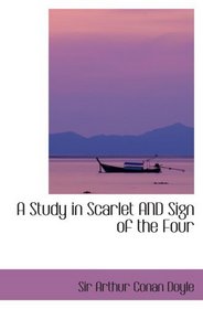 A Study in Scarlet AND Sign of the Four