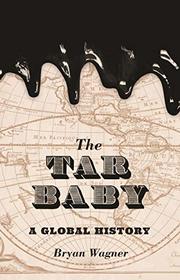 The Tar Baby: A Global History