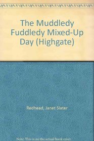The Muddledy Fuddledy Mixed-Up Day (Highgate)