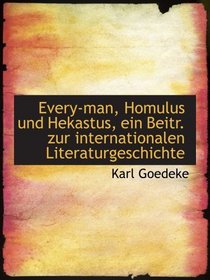 Every-man, Homulus und Hekastus, ein Beitr. zur internationalen Literaturgeschichte